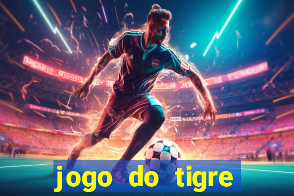 jogo do tigre plataforma nova